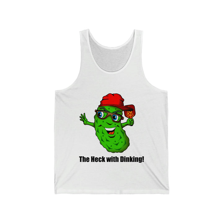 The Heck with Dinking! Unisex Cotton Tank-Great Pickleball Stuff