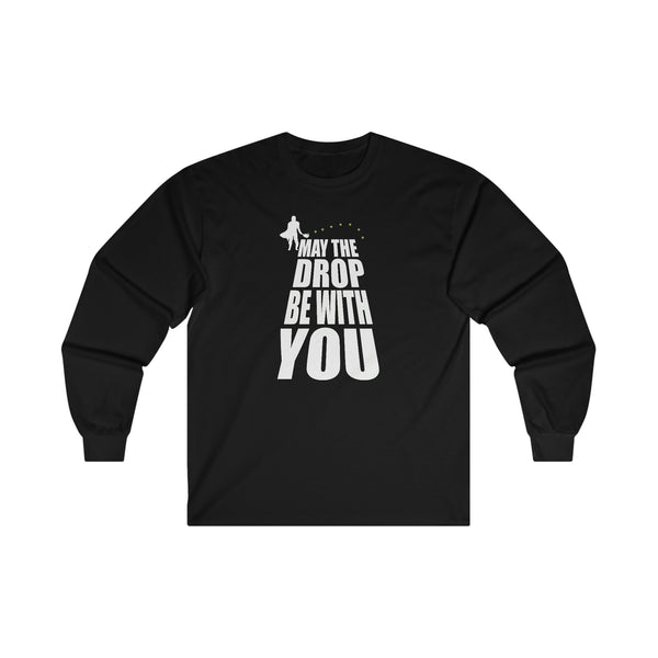 May the Drop Be With You Ultra Cotton Long Sleeve Tee - Great Pickleball Stuff