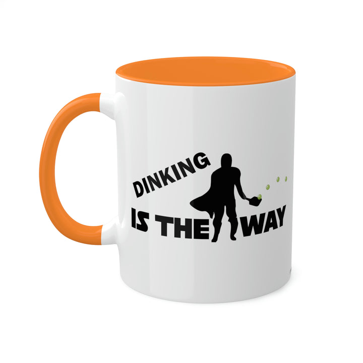 Dinking is the Way Coffee Mug-Great Pickleball Stuff