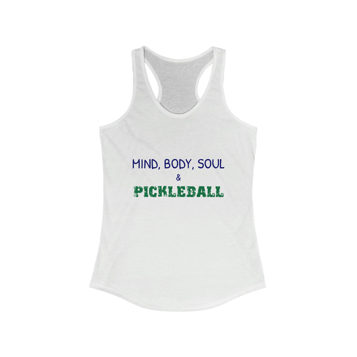 Mind, Body, Soul & Pickleball Women's Racerback Tank - Great Pickleball Stuff