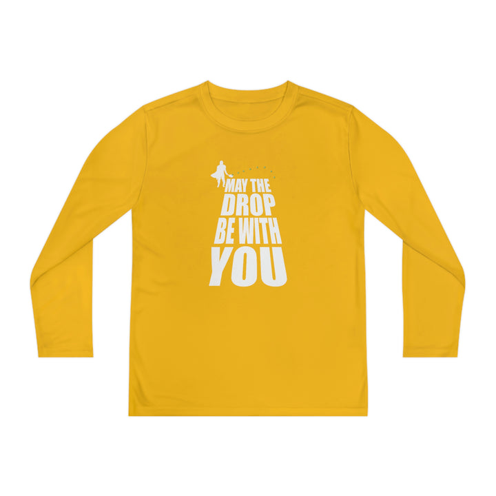 May the Drop Be With You Youth Long Sleeve Moisture-Wicking T-Shirt - Great Pickleball Stuff