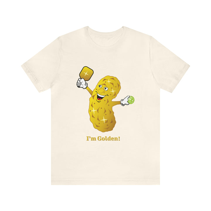 I'm Golden! Unisex T-Shirt - Great Pickleball Stuff