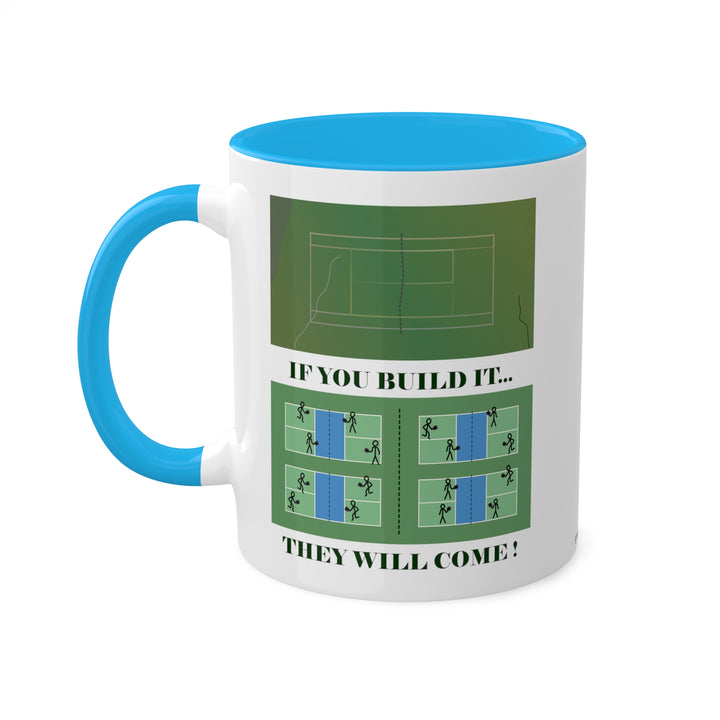 If You Build It They Will Come Coffee Mug-Great Pickleball Stuff