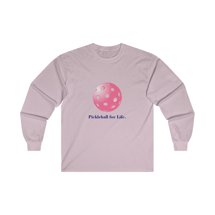 Pickleball for Life-Pink Ultra Cotton Long Sleeve Tee - Great Pickleball Stuff