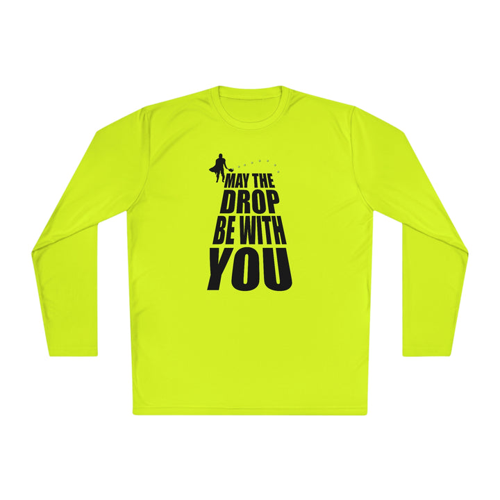 May the Drop Be With You Unisex Moisture-Wicking Long Sleeve Tee - Great Pickleball Stuff