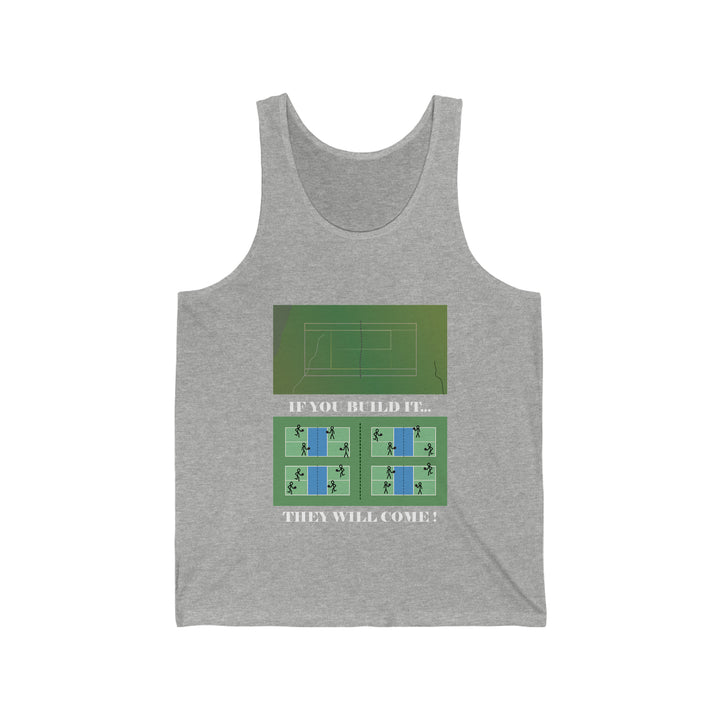 If You Build It They Will Come Unisex Cotton Tank - Great Pickleball Stuff