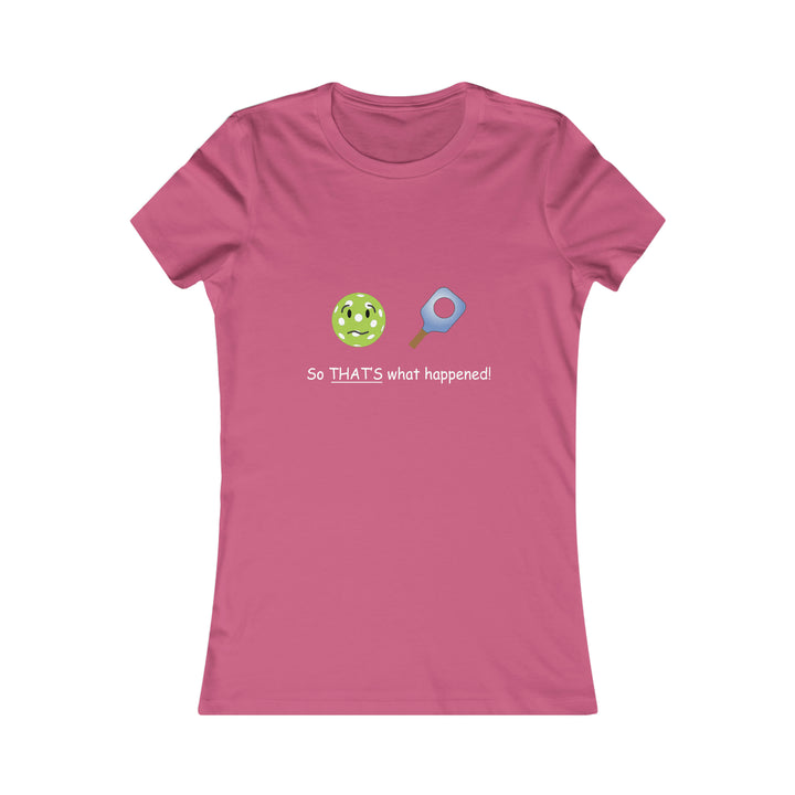 So That's What Happened! Women's Slim-Fit Premium Cotton T-Shirt - Great Pickleball Stuff