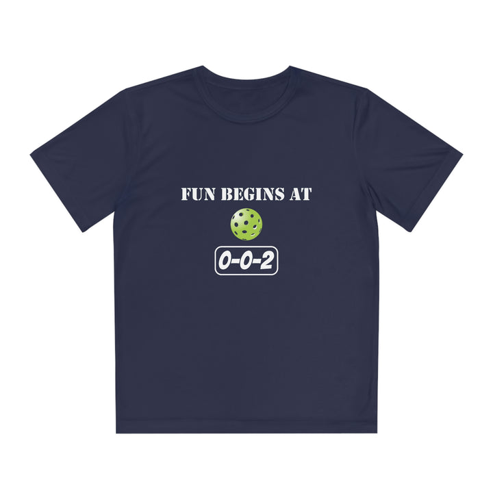 Fun Begins at 0-0-2 Youth Moisture-Wicking T-Shirt - Great Pickleball Stuff