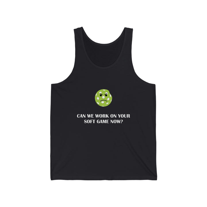 Can We Work On Your Soft Game Now? Unisex Cotton Tank - Great Pickleball Stuff