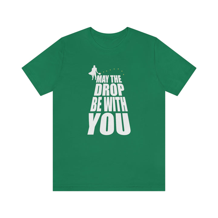 May the Drop Be With You Unisex T-Shirt - Great Pickleball Stuff