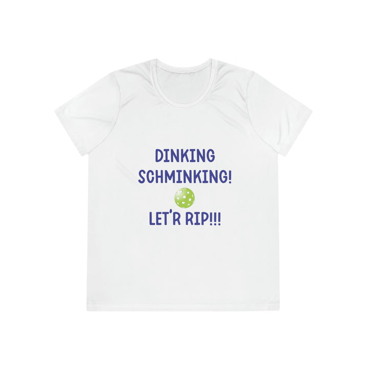 Dinking Schminking Women's Moisture-Wicking T-Shirt - Great Pickleball Stuff