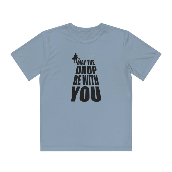 May the Drop Be With You Youth Moisture-Wicking T-Shirt - Great Pickleball Stuff