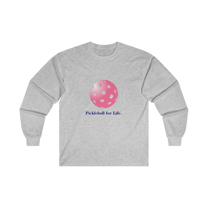 Pickleball for Life-Pink Ultra Cotton Long Sleeve Tee - Great Pickleball Stuff