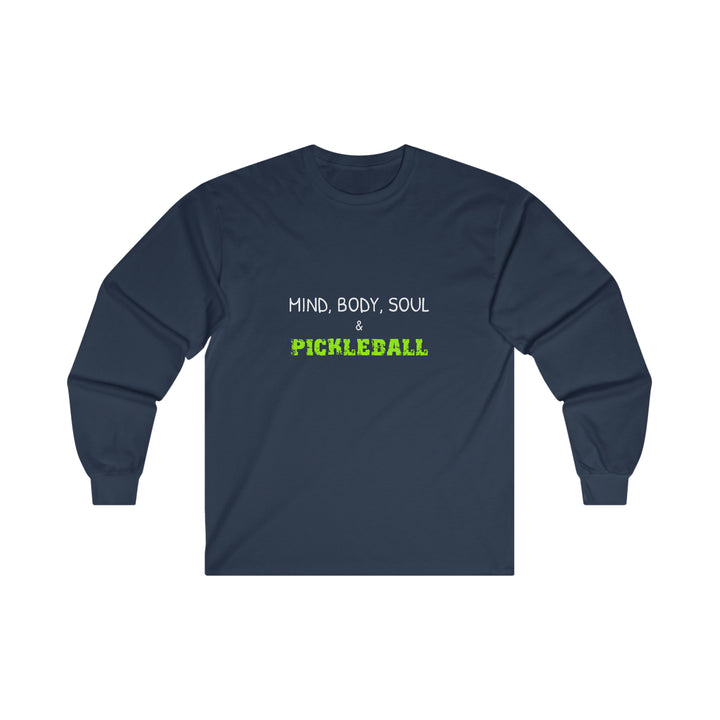 Mind, Body, Soul & Pickleball Ultra Cotton Long Sleeve Tee - Great Pickleball Stuff