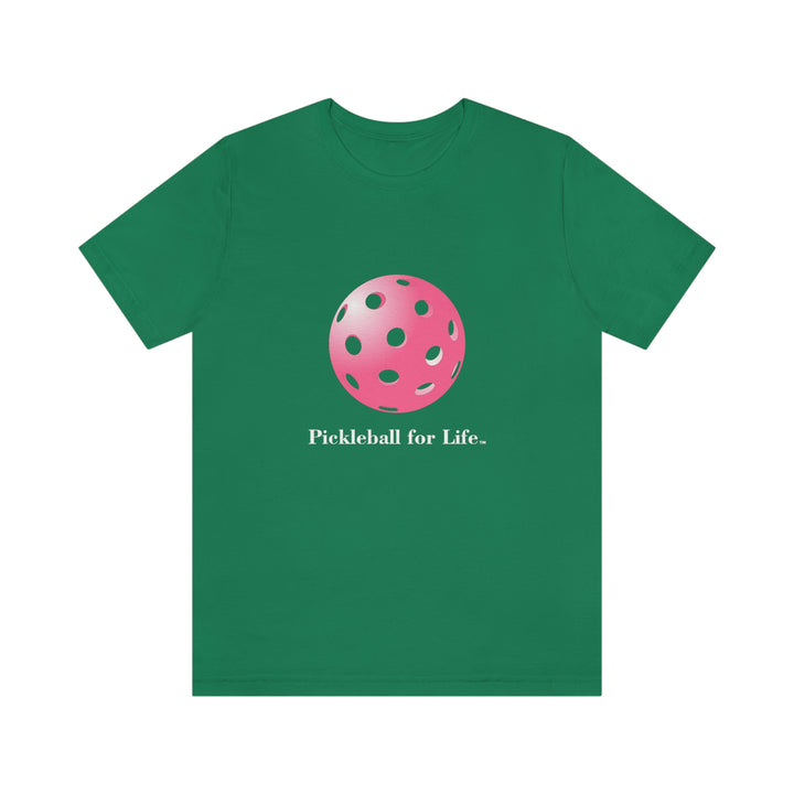 Pickleball for Life-Pink Unisex T-Shirt - Great Pickleball Stuff