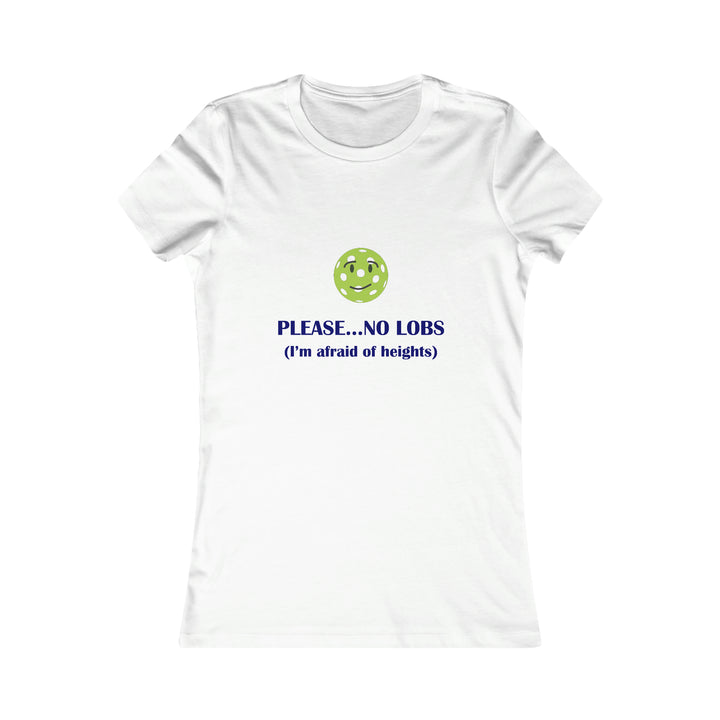 Please No Lobs-I'm Afraid of Heights Women's Slim-Fit Premium Cotton T-Shirt - Great Pickleball Stuff