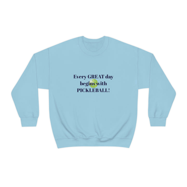 Every Great Day Begins with Pickleball! Unisex Crewneck Sweatshirt - Great Pickleball Stuff