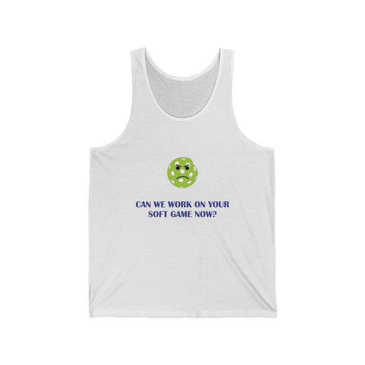 Can We Work On Your Soft Game Now? Unisex Cotton Tank - Great Pickleball Stuff