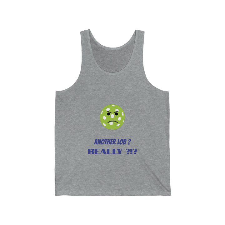 Another Lob-Really? Unisex Cotton Tank - Great Pickleball Stuff