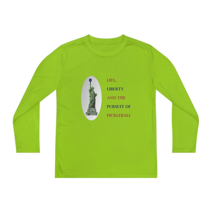 Life, Liberty & the Pursuit of Pickleball Youth Long Sleeve Moisture-Wicking T-Shirt - Great Pickleball Stuff