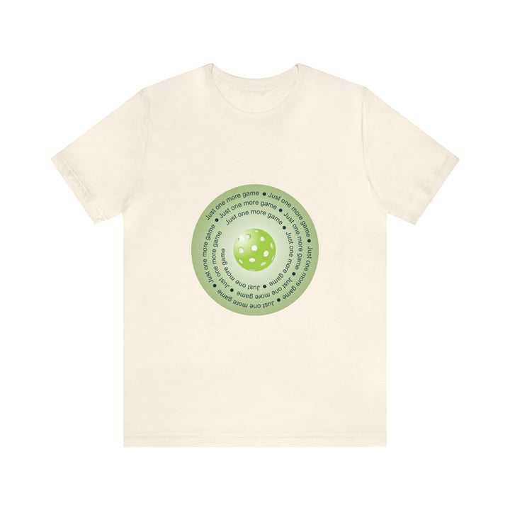 Just One More Game-Green Unisex T-Shirt - Great Pickleball Stuff