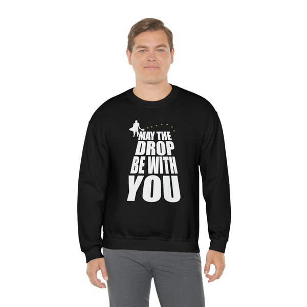 May the Drop Be With You Unisex Crewneck Sweatshirt - Great Pickleball Stuff