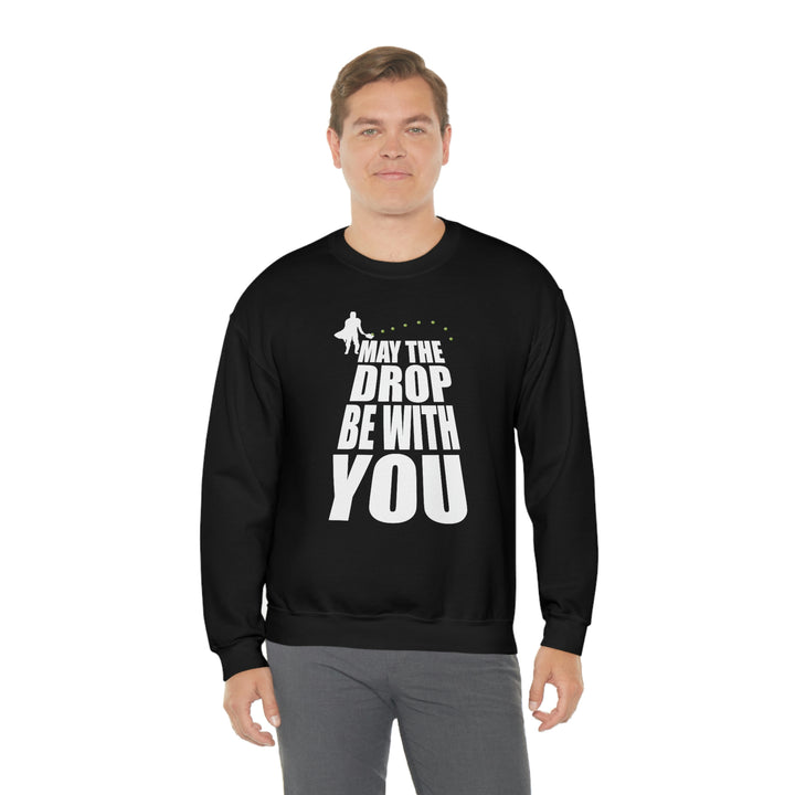 May the Drop Be With You Unisex Crewneck Sweatshirt - Great Pickleball Stuff