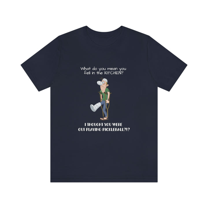 I Thought You Were Out Playing Pickleball? Unisex T-Shirt - Great Pickleball Stuff