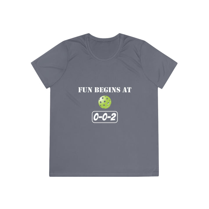 Fun Begins at 0-0-2 Women's Moisture-Wicking T-Shirt - Great Pickleball Stuff