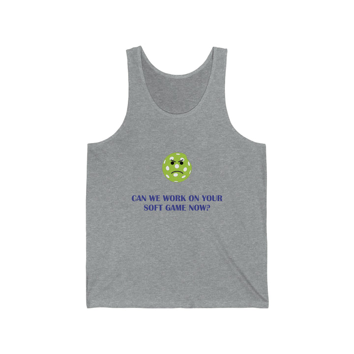 Can We Work On Your Soft Game Now? Unisex Cotton Tank - Great Pickleball Stuff