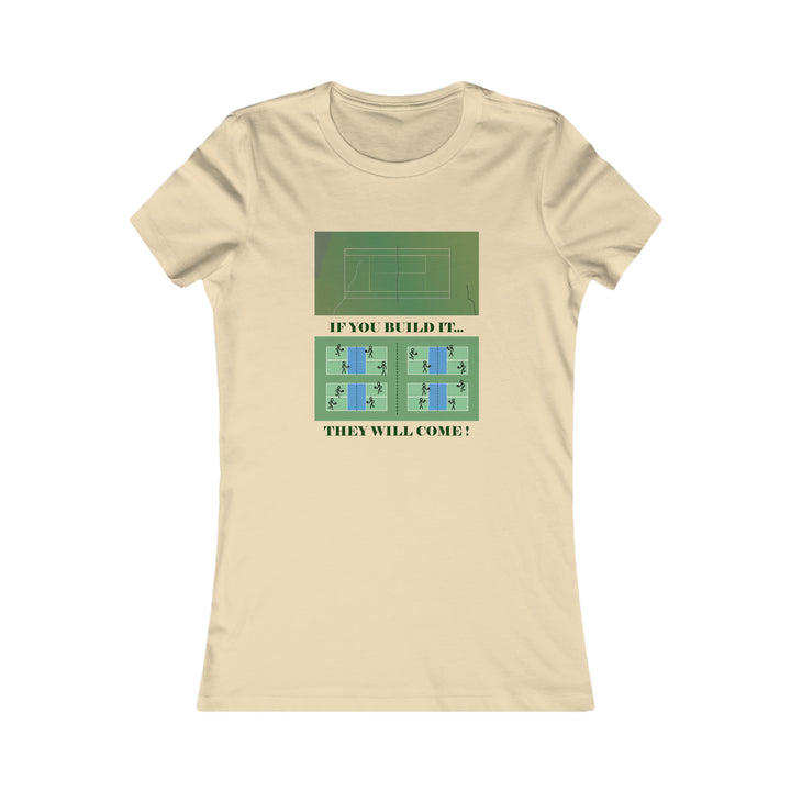 If You Build It They Will Come Women's Slim-Fit Premium Cotton T-Shirt - Great Pickleball Stuff