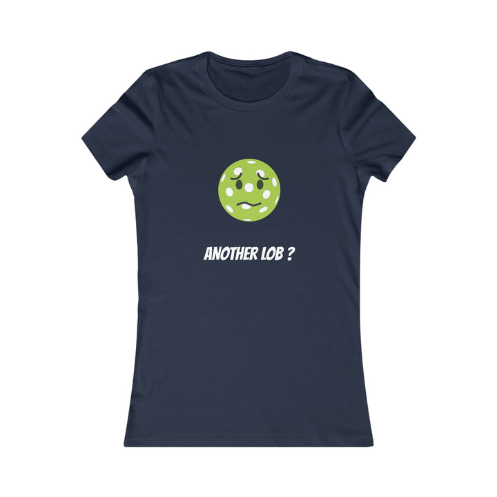 Another Lob? Women's Slim-Fit Premium Cotton T-Shirt - Great Pickleball Stuff