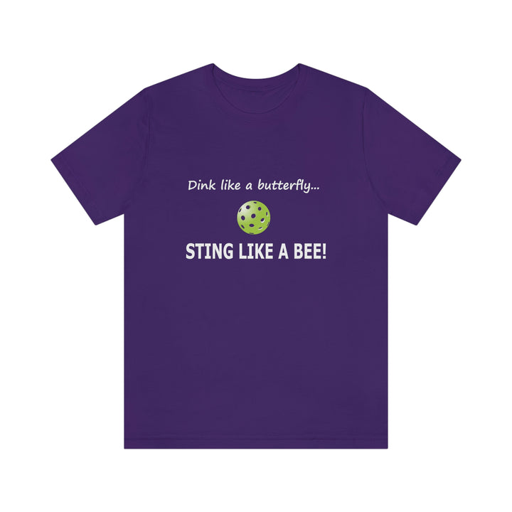 Dink Like a Butterfly, Sting Like a Bee Unisex T-Shirt - Great Pickleball Stuff