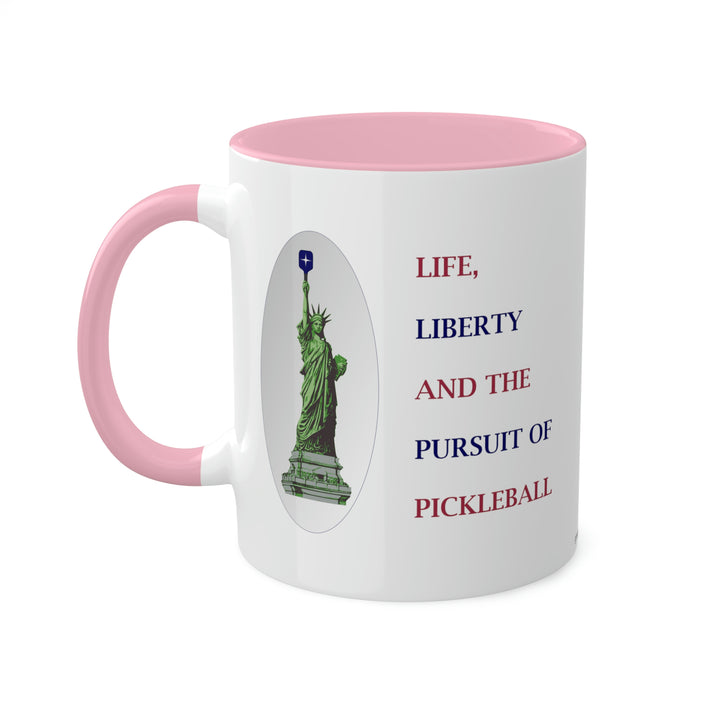 Life, Liberty & the Pursuit of Pickleball Coffee Mug-Great Pickleball Stuff