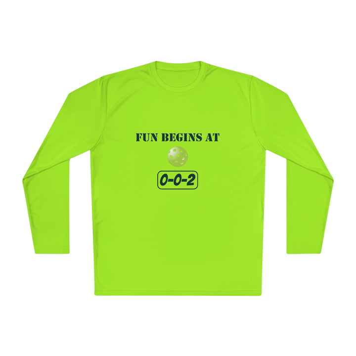 Fun Begins at 0-0-2 Unisex Moisture-Wicking Long Sleeve Tee - Great Pickleball Stuff