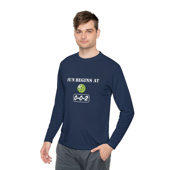 Fun Begins at 0-0-2 Unisex Moisture-Wicking Long Sleeve Tee - Great Pickleball Stuff